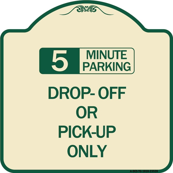 Signmission Off or Pick-Up Choose Your Limit Minute Parking Heavy-Gauge Aluminum Sign, 18" x 18", TG-1818-23528 A-DES-TG-1818-23528 - main
